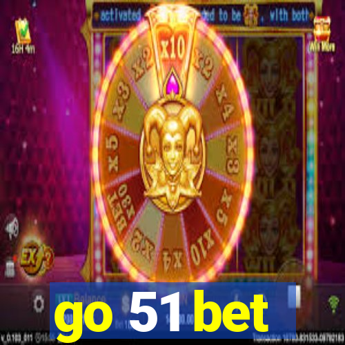 go 51 bet